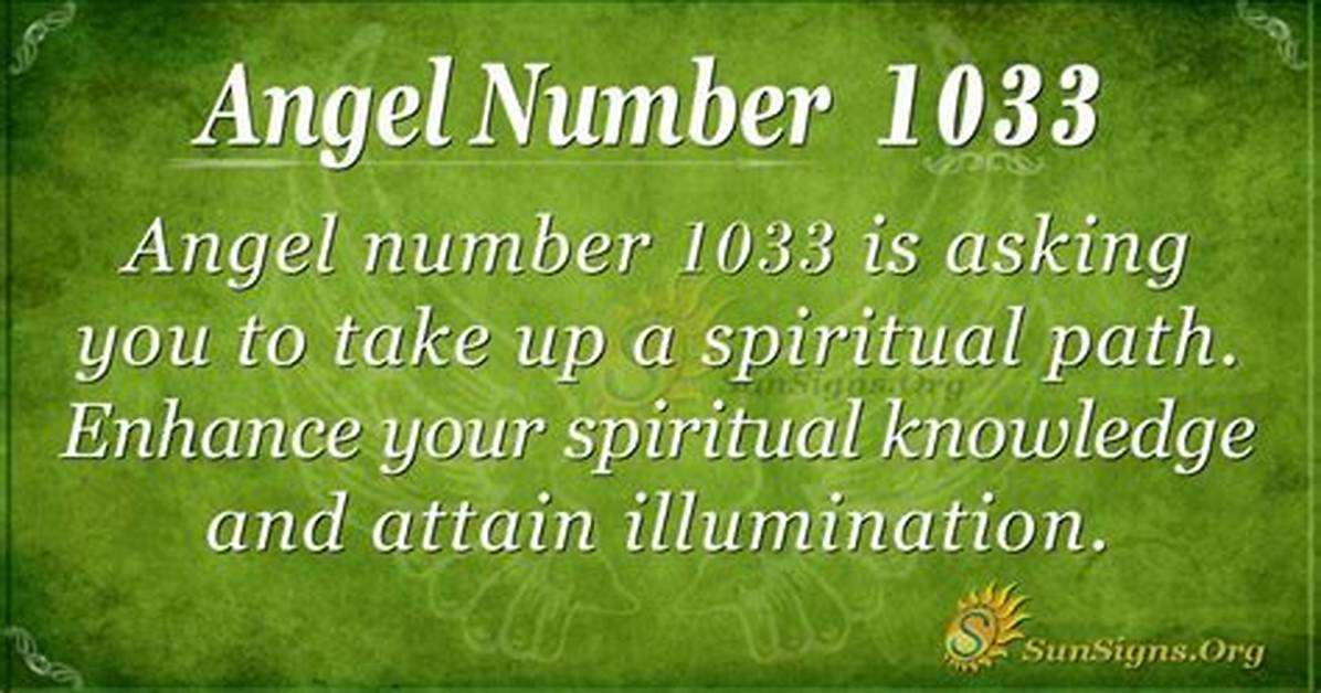 1033 Angel Number Meaning the Visual Signs and Synchronicity You