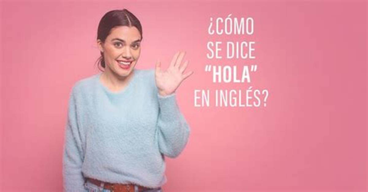 Como Se Dice Hola En