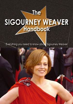 Everything You Need to Know About Sigourney Weaver: Age, Net Worth, Height, and Family