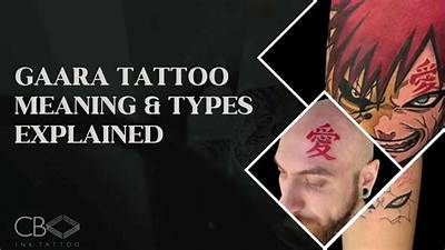 Gaara Tattoo Meaning Fact Check: Debunking Common Misconceptions