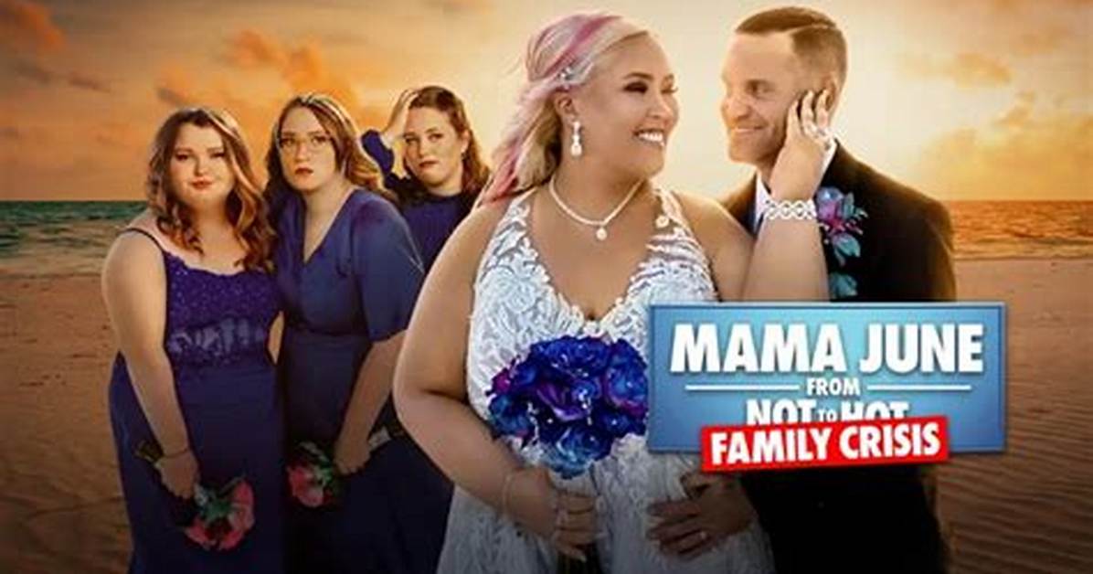How to Watch Mama June Family Crisis Season 9 Streaming Cast And