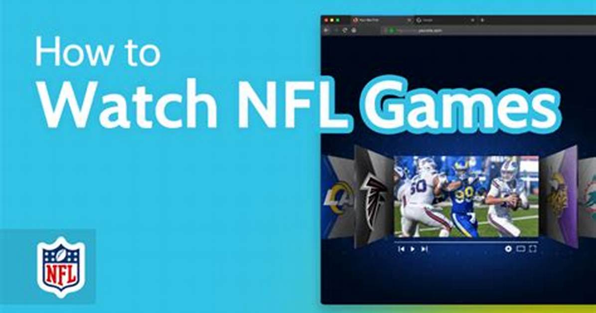 How to Watch Nfl Games Free Without Streameast or Cable