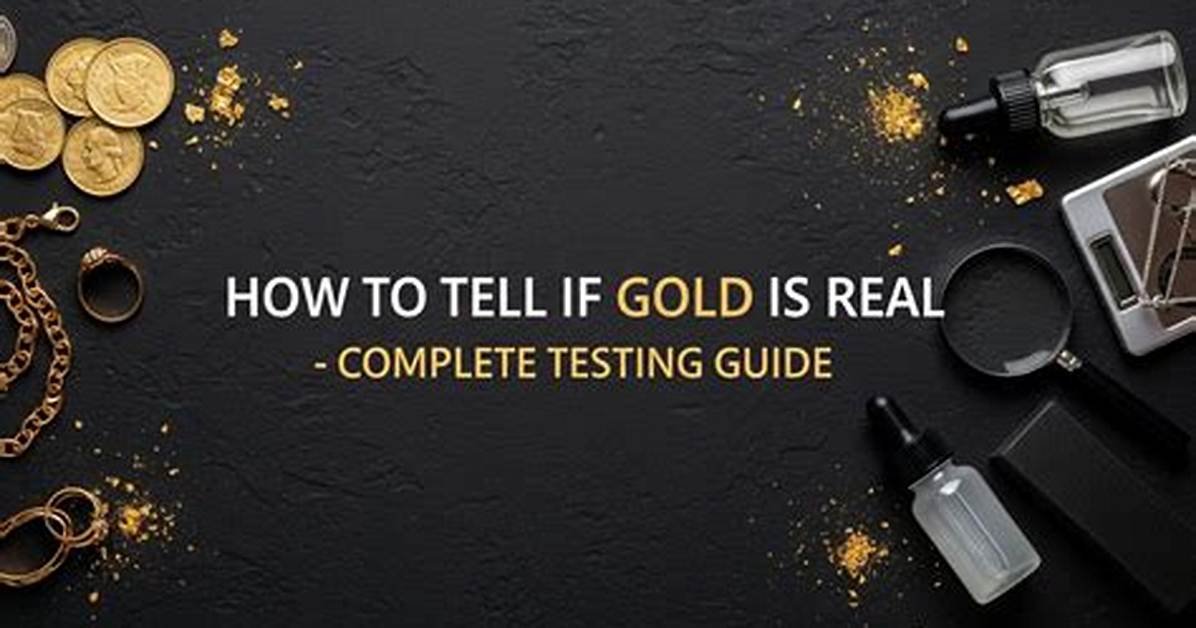 Is It Real Gold the Complete at Home Identification And