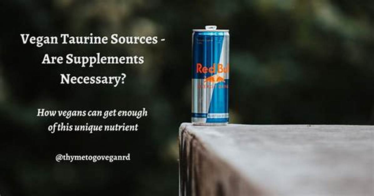 Is Red Bull Vegan Ingredients Taurine Origins and Safety