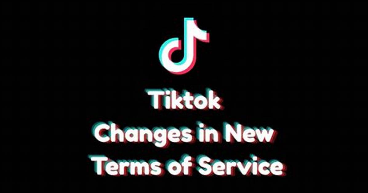 New Tiktok Account Terms of Service Explained What You Need To