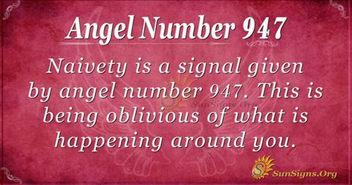 The Complete 947 Angel Number Guide Meaning Career Path And