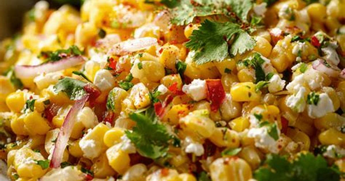 The Ultimate Mexican Corn Salad Recipe Guide Ingredients Storage And