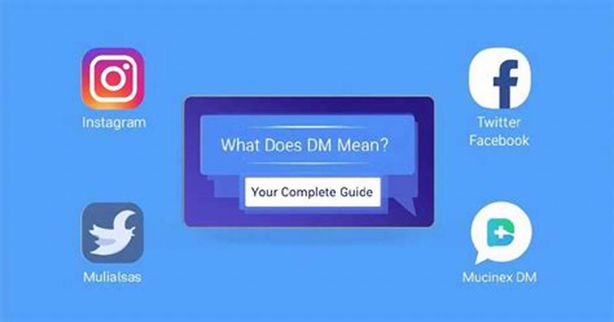 What Does Dm Mean from Viral Celebrity Message Snubs to Social