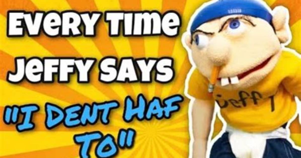 Why Jeffy S I Dent Haf Tew Audio Is Suddenly Taking over Every